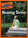 Cover image for The Complete Idiot's Guide to Beating Stress